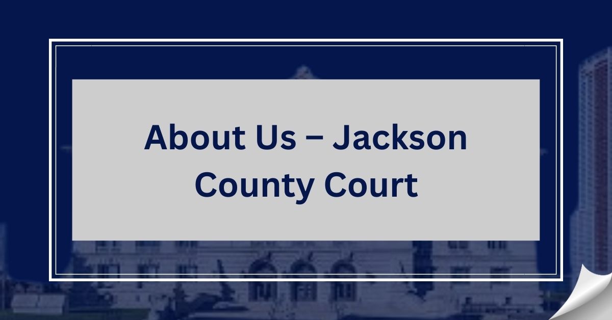 About-Us-–-Jackson-County-Court